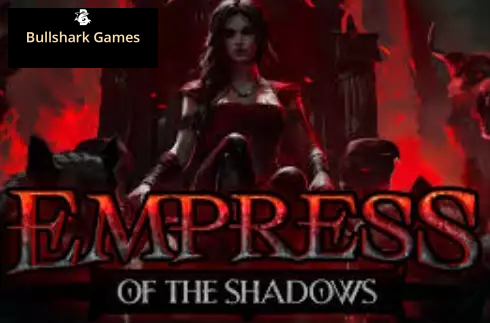 Empress of the Shadows